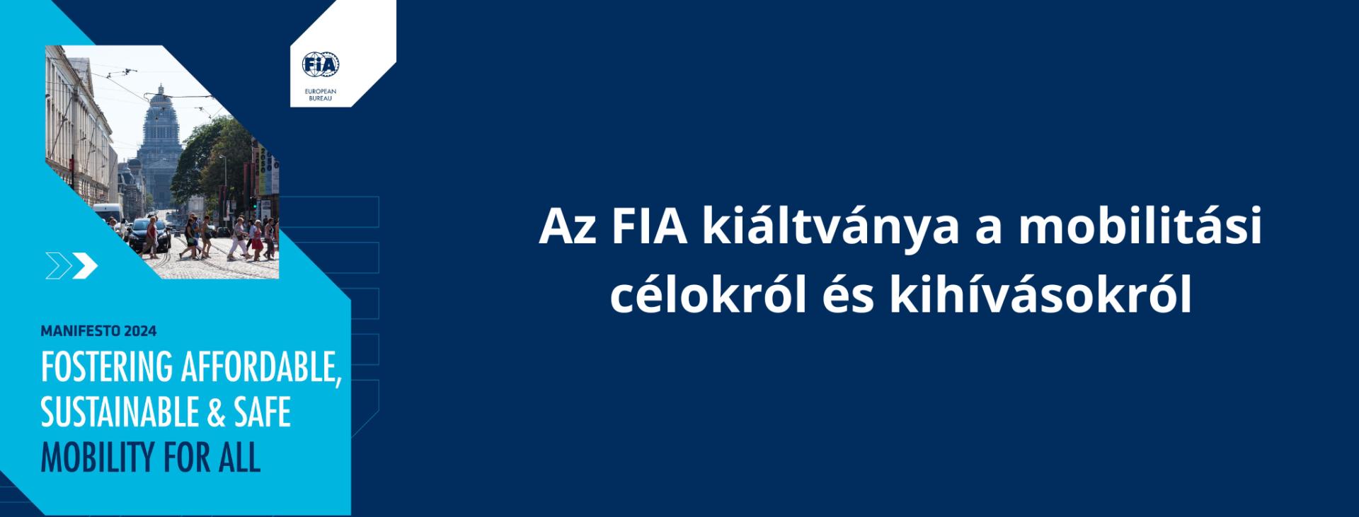 Az FIA kiáltványa az EP választás kapcsán