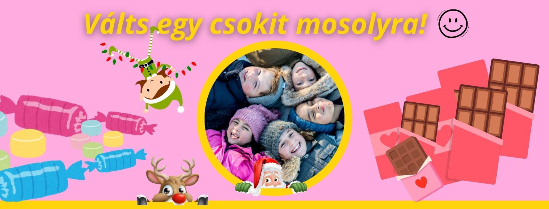 Válts egy csokit mosolyra!