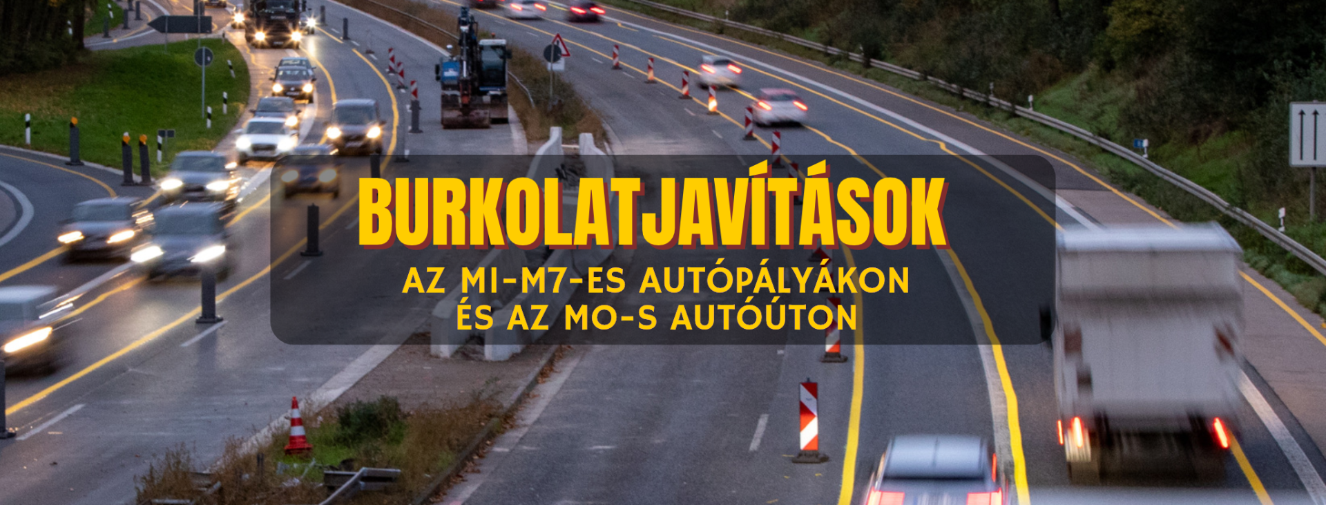 Több ütemben lesznek burkolatjavítási munkák az M1–M7-es autópályák és az M0-s autóút térségében