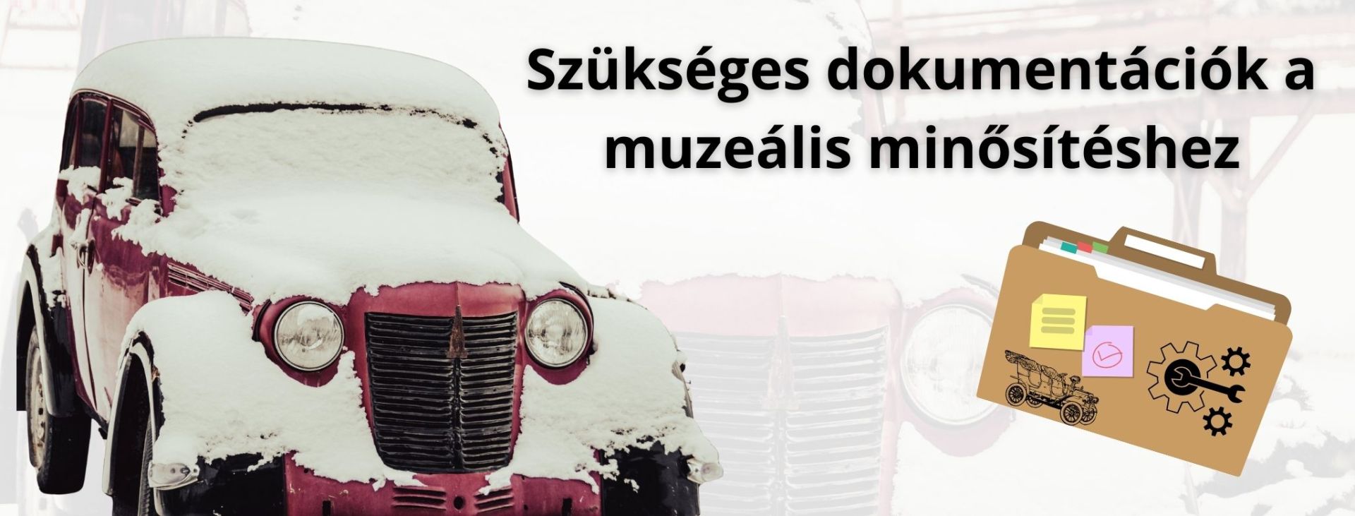 A muzeális minősítéshez szükséges iratok áttekintése